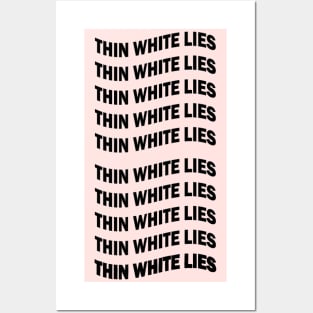 Thin White Lies Posters and Art